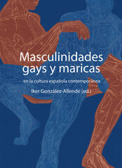 Masculinidades gays y maricas Masculinidades gays y maricas