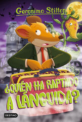 Geronimo Stilton 21. ¿Quién ha raptado a Lánguida?