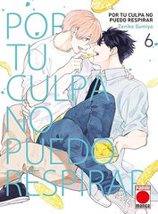 Por tu culpa no puedo respirar 6