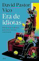 Era de idiotas Era de idiotas