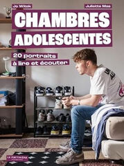 Chambres Adolescentes: 20 portraits &agrave; lire et &agrave; &eacute;couter