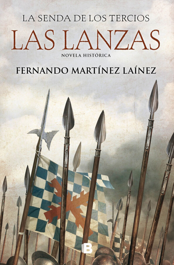 Las lanzas (La senda de los Tercios 1)