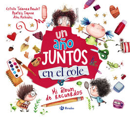 Un a&ntilde;o juntos en el cole