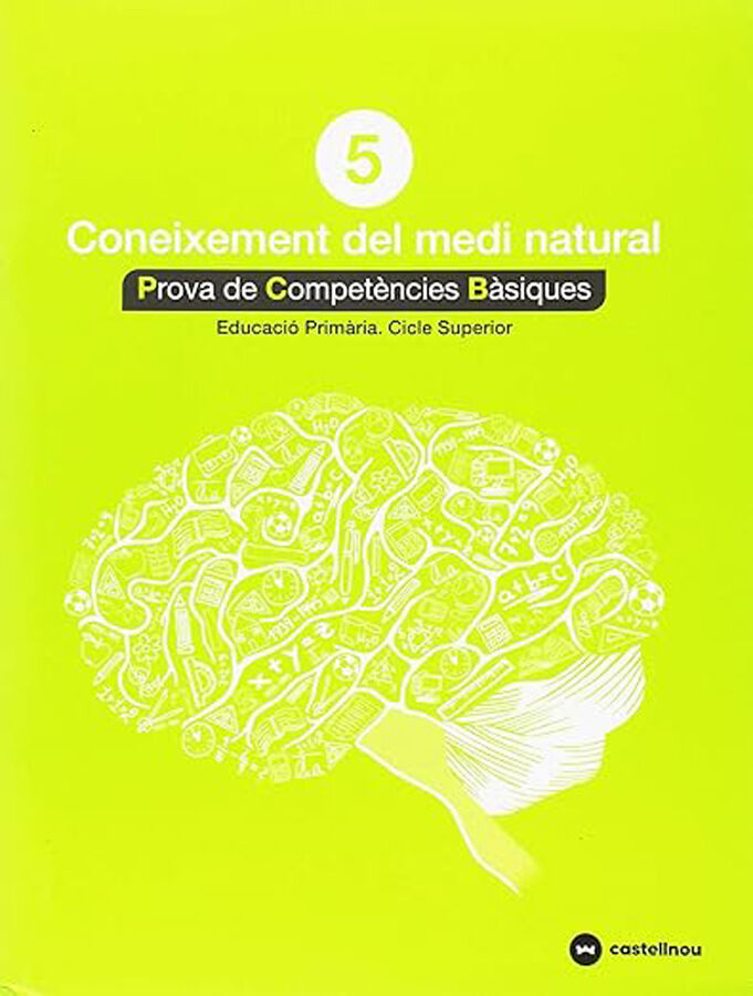 Compet&egrave;ncies B&agrave;siques Coneixement del Medi Natural 5&egrave; Prim&agrave;ria Castellnou