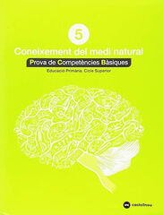 Competències Bàsiques Coneixement del Medi Natural 5è Primària Castellnou Competències Bàsiques Coneixement del Medi Natural 5è Primària Castellnou