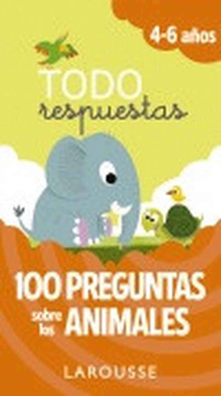 Todo respuestas. 100 preguntas sobre los animales