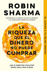 La riqueza que el dinero no puede comprar La riqueza que el dinero no puede comprar
