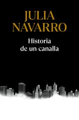 Historia de un canalla Historia de un canalla