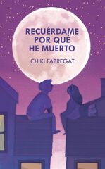 Recuérdame por qué he muerto Recuérdame por qué he muerto