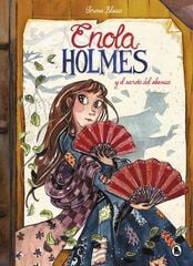 Enola Holmes y el secreto del abanico Enola Holmes y el secreto del abanico