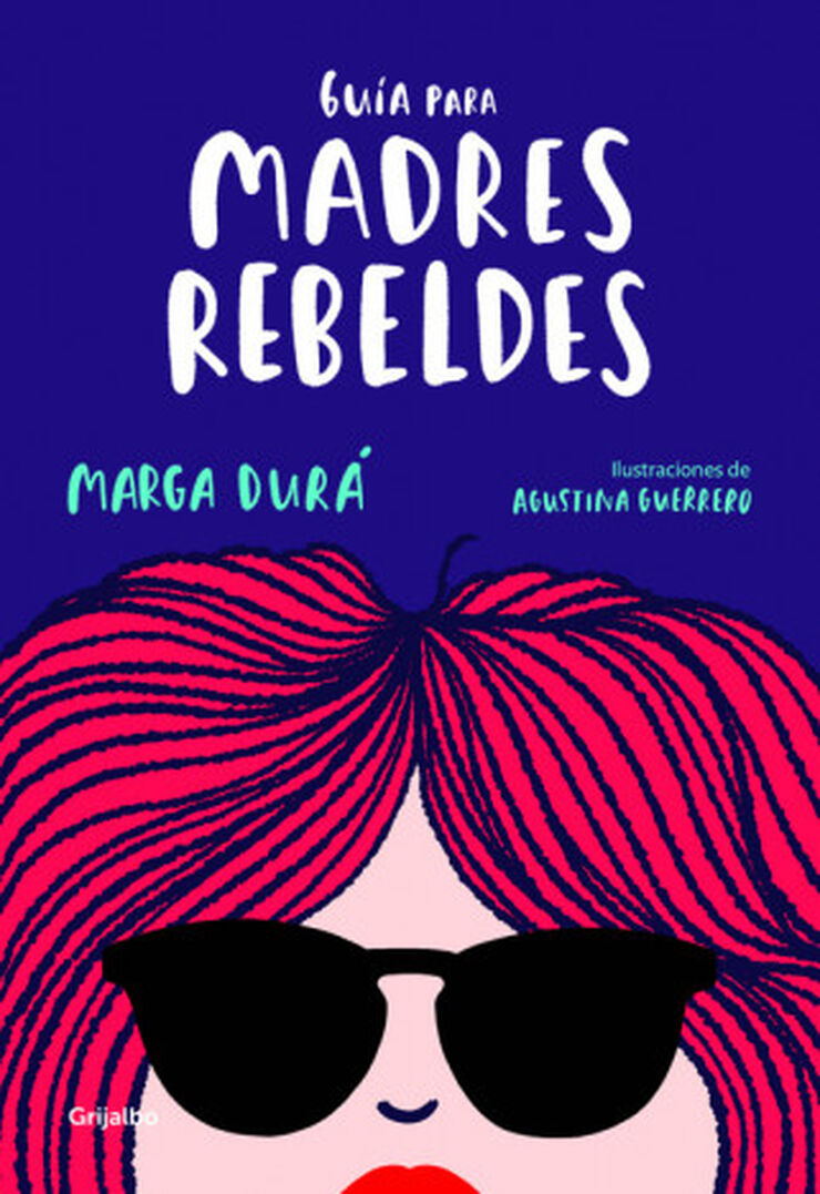 Guía para madres rebeldes