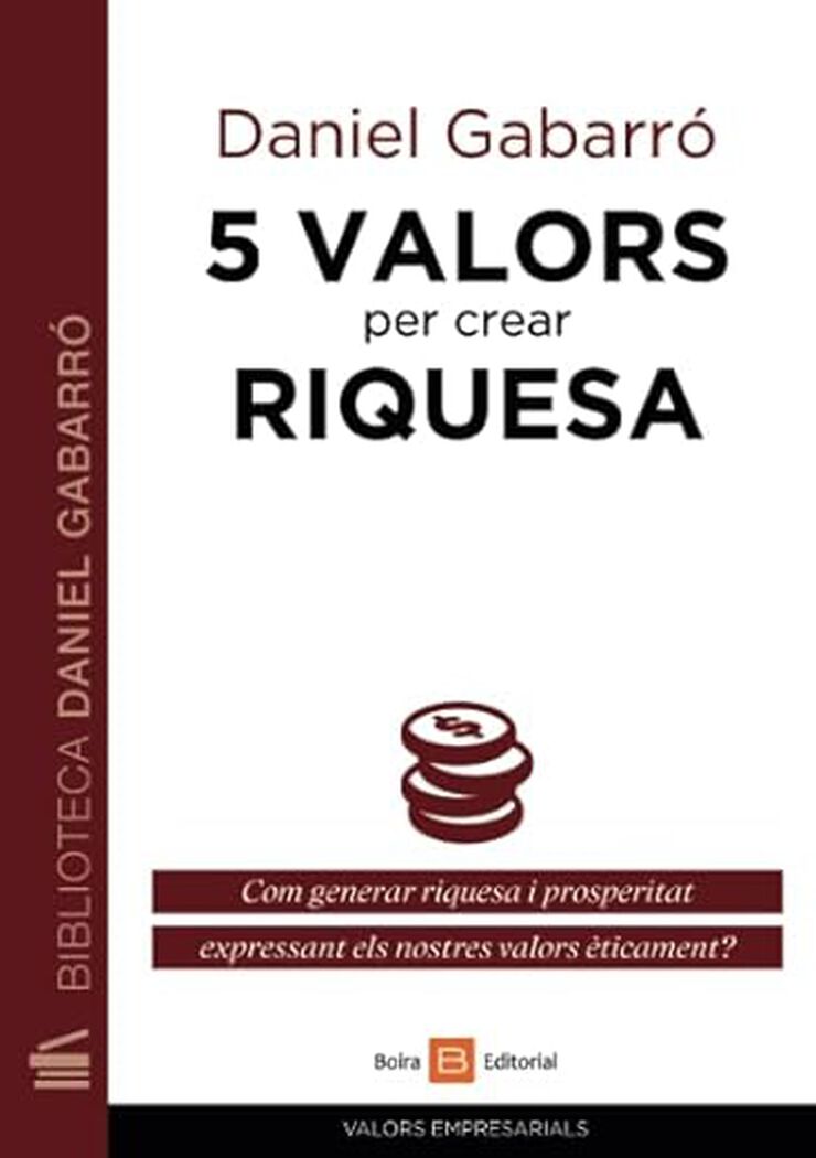 Cinc valors per crear riquesa