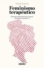 FEMINISMO TERAPÉUTICO FEMINISMO TERAPÉUTICO