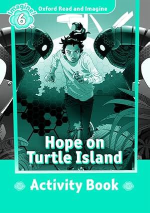 Oxford Read and Imagine 6. Hope on Turtle Island Activity Book