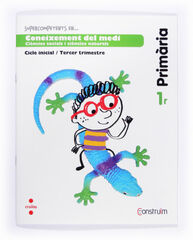 Supercompetents En... Coneixement del Medi. 1 Primària, 3 Trimestre. Construïm. Quadern Supercompetents En... Coneixement del Medi. 1 Primària, 3 Trimestre. Construïm. Quadern