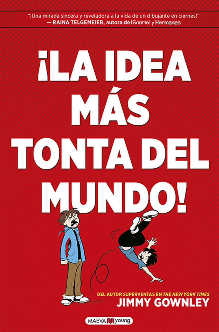 ¡La idea más tonta del mundo! ¡La idea más tonta del mundo!