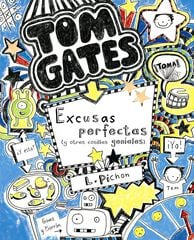 Tom Gates: Excusas perfectas (y otras cosillas geniales) Tom Gates: Excusas perfectas (y otras cosillas geniales)