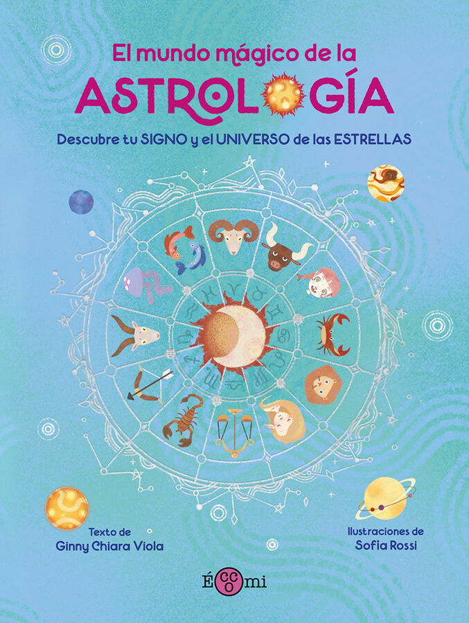 El mundo m&aacute;gico de la Astrologia