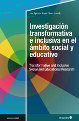 Investigación transformativa e inclusiva en el ámbito social y educativo Investigación transformativa e inclusiva en el ámbito social y educativo