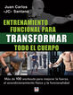 Entrenamiento funcional para transformar todo el cuerpo Entrenamiento funcional para transformar todo el cuerpo
