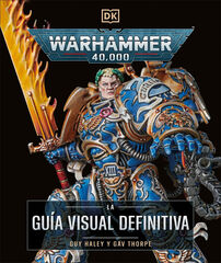 Warhammer 40.000. La guía visual definitiva Warhammer 40.000. La guía visual definitiva