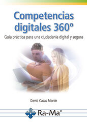 Competencias digitales 360º. Guía práctica para una ciudadanía digital y segura