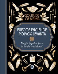 Fuegos enciende, polvos levanta Fuegos enciende, polvos levanta