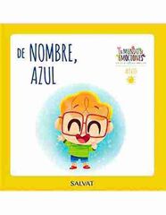 Un mundo de emociones n&uacute;m. 36: El alivio - De nombre, Azul