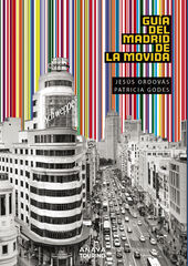 Guía del Madrid de la Movida Guía del Madrid de la Movida