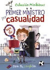 Minihéroes, 2. Primer ministro por casualidad Minihéroes, 2. Primer ministro por casualidad