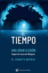El tiempo, una gran ilusión El tiempo, una gran ilusión