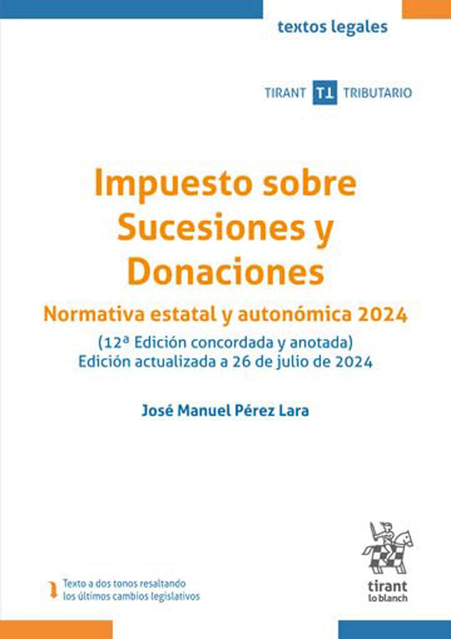 Impuesto sobre Sucesiones y Donaciones. Normativa estatal y auton&oacute;mica 2024 (12&ordf; Edici&oacute;n concordada y anotada)