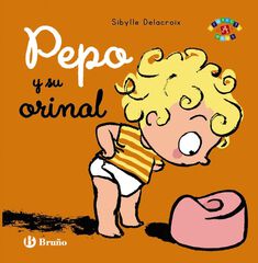 Pepo y su orinal Pepo y su orinal