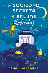 La sociedad secreta de brujas rebeldes La sociedad secreta de brujas rebeldes