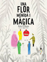 Una flor menuda i màgica Una flor menuda i màgica