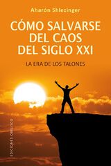 Cómo salvarse del caos del siglo XXI Cómo salvarse del caos del siglo XXI