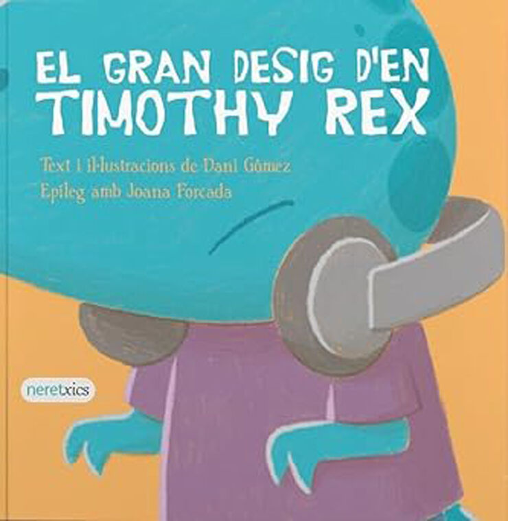 El gran desig d'en Timothy Rex