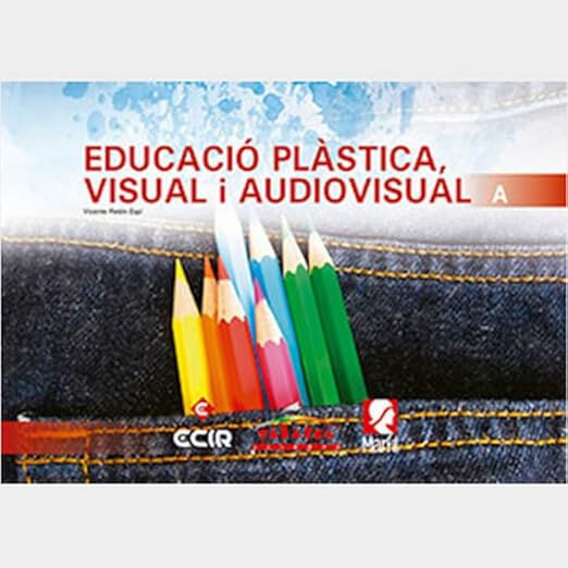 Educaci&oacute; Pl&agrave;stica, Visual I Audiovisual A