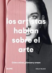 Los artistas hablan sobre el arte Los artistas hablan sobre el arte