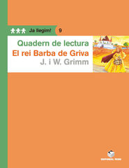 Rei Barba Griva Quadern Ja Llegim! 09 Primària Teide Rei Barba Griva Quadern Ja Llegim! 09 Primària Teide
