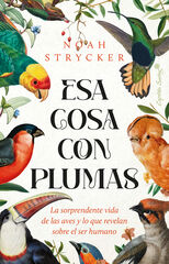 Esa cosa con plumas Esa cosa con plumas