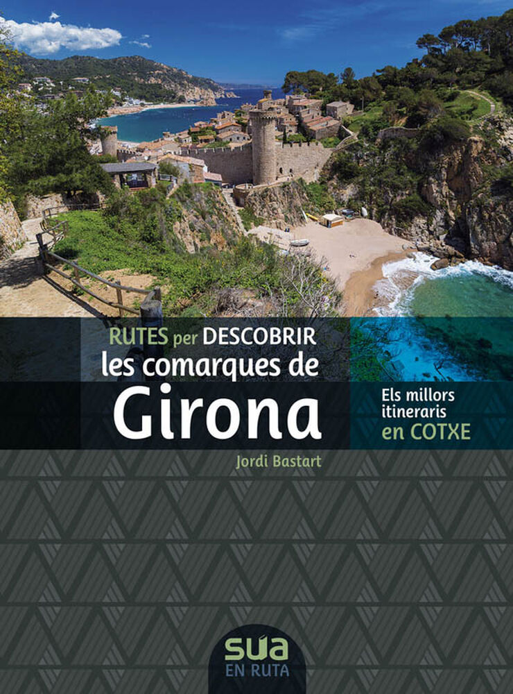 Rutes per descobrir les comarques de Girona