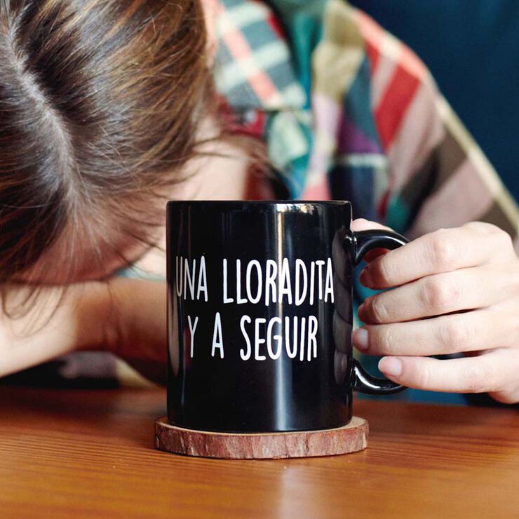 Taza ''Una lloradita y a seguir''