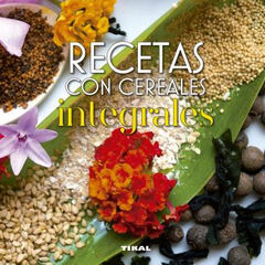 Recetas con cereales integrales Recetas con cereales integrales
