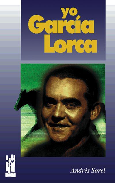 Yo, Garc&iacute;a Lorca