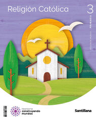 Religión católica Región de Murcia 3º Primaria Construyendo mundos