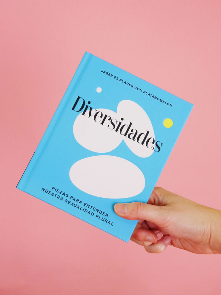 Diversidades. Piezas para entender nuestra sexualidad plural