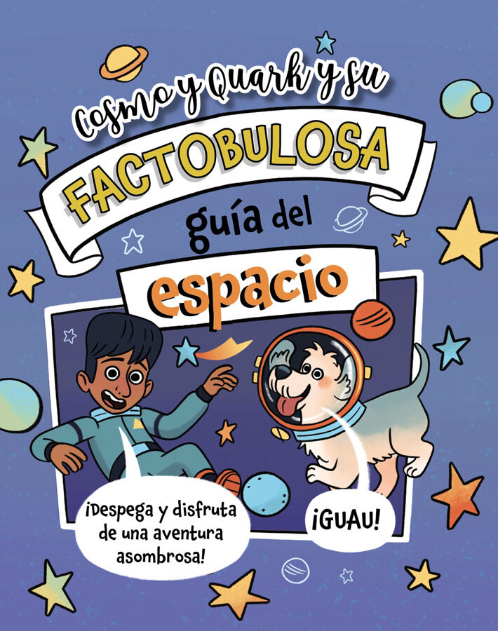Cosmo y Quark y su factobulosa gu&iacute;a del espacio