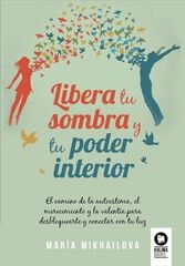 Libera tu sombra y tu poder interior Libera tu sombra y tu poder interior