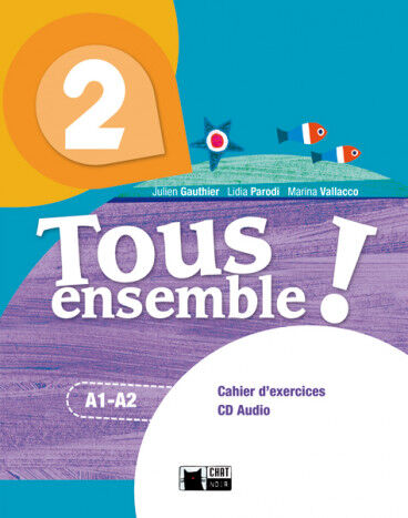 Tous Ensemble! Cahier+Cd Audio 2&ordm; ESO